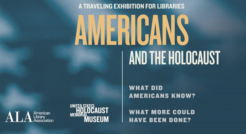 Americans & the Holocaust exhibit