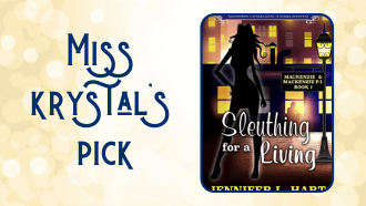 Miss Krystal's pick Sleuthing for a Living by Jennifer L. Hart