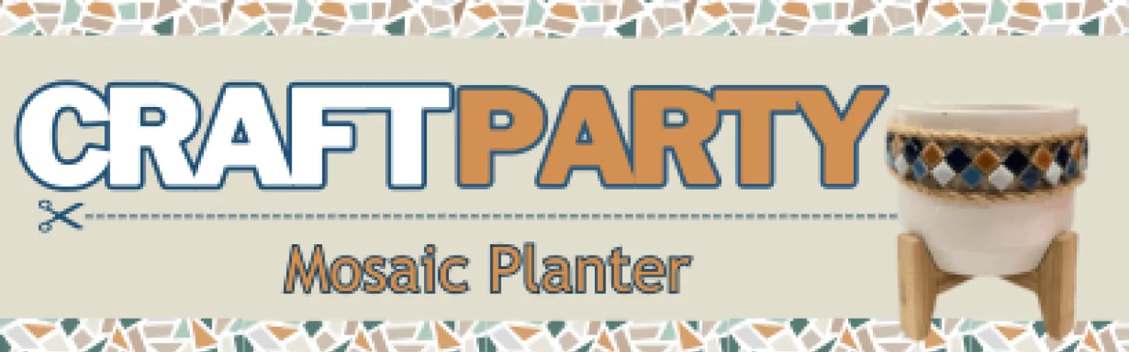 A ceramic planter with mosaic tiles. Text says Craft Party Mosaic Planter.