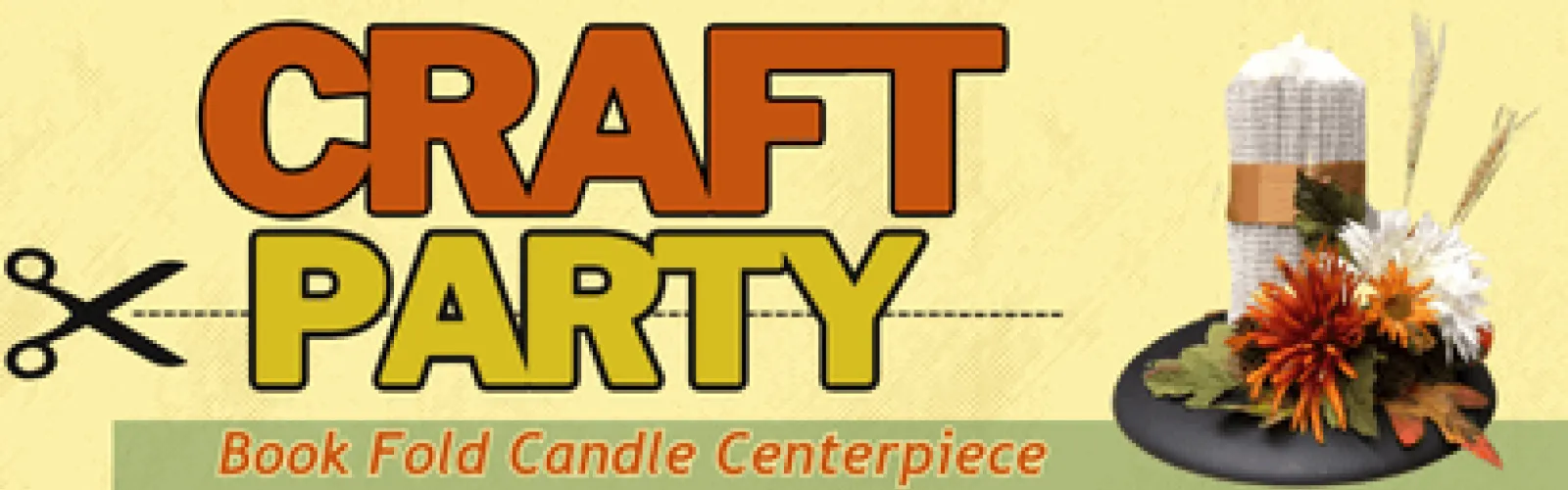 A candle made of book pages with fake flowers on a plate. Text says Craft Party Book Fold Candle Centerpiece.