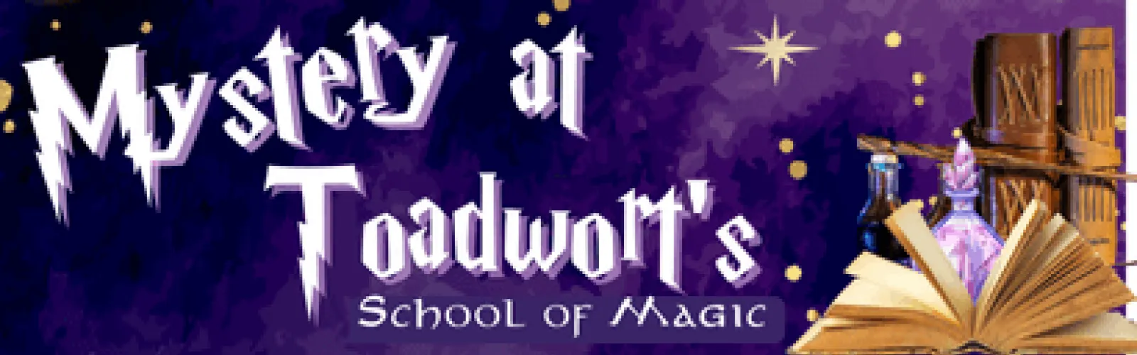 An open book and vials of potions. Text says Mystery at Toadwort's School of Magic.