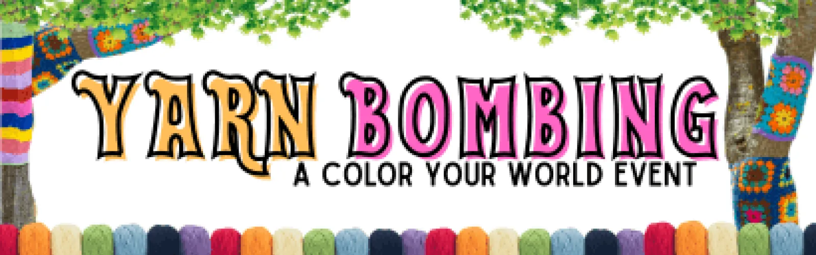 Tree trunk covering in yarn with yarn balls at the bottom. Text says Yarn Bombing. A Color Your World event.