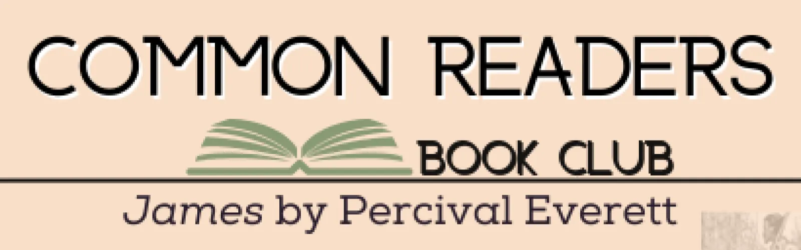 Outline of a book opened on its spine with pages fanned out. Text says Common Readers Book Club. James by Percival Everett.